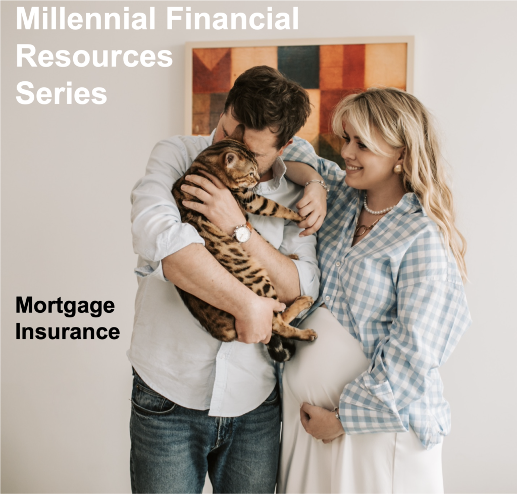 Mortgage Insurance Millennial Financial Resources